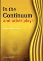 In The Continuum And Other Plays - Preview