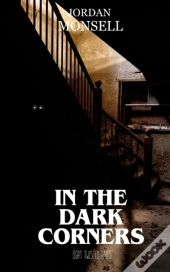In The Dark Corners