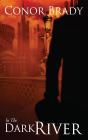 In The Dark River - Preview