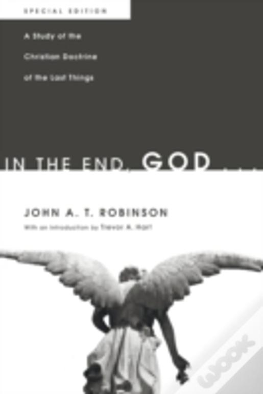 In The End, God . . .
