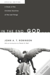 In The End, God . . .