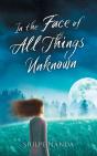 In The Face Of All Things Unknown - Preview