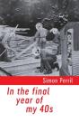 In The Final Year Of My 40s - Preview