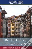 In The Fire Of The Forge, Vol. 2 (Esprios Classics)