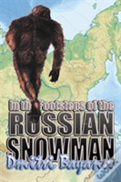 In The Footsteps Of The Russian Snowman
