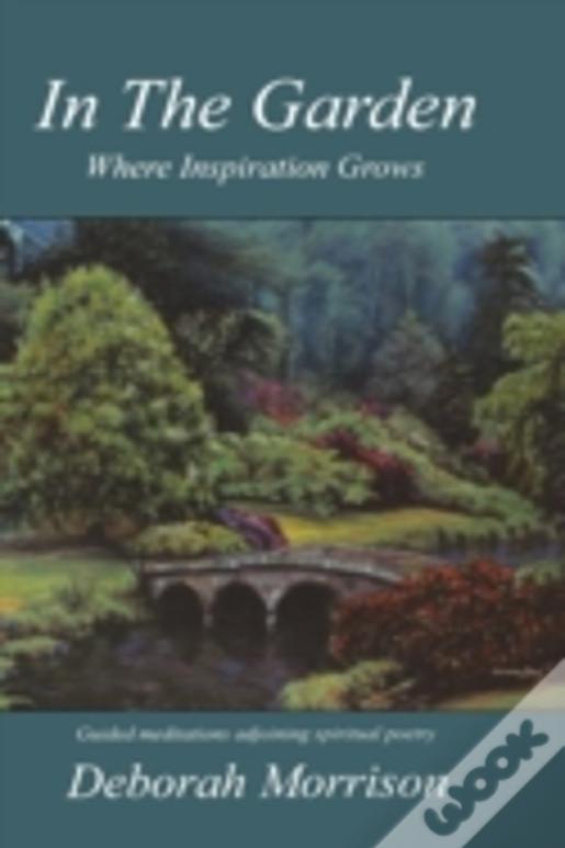 In The Garden: Where Inspiration Grows