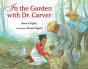 In The Garden With Dr Carver - Preview
