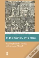 In The Kitchen, 1550-1800