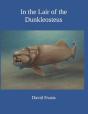 In The Lair Of The Dunkleosteus - Preview