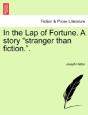 In The Lap Of Fortune. A Story  Stranger - Preview