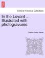 In The Levant ... Illustrated With Photo - Preview