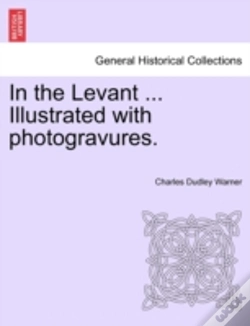 Capa do artigo In The Levant ... Illustrated With Photo