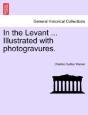In The Levant ... Illustrated With Photo - Preview