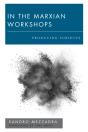In The Marxian Workshops - Preview