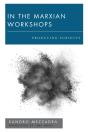 In The Marxian Workshops - Preview
