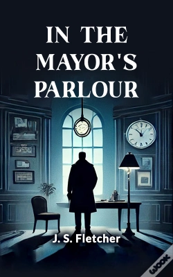 Capa do artigo In The Mayor'S Parlour