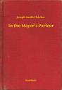 In The Mayor'S Parlour - Preview