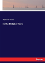 In The Midst Of Paris - Preview