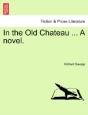 In The Old Chateau ... A Novel. - Preview