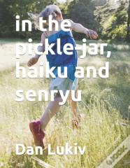 In The Pickle-Jar, Haiku And Senryu