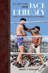 In The Ring With Jack Dempsey - Part I