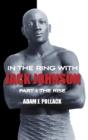 In The Ring With Jack Johnson - Part I - Preview