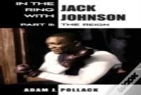 In The Ring With Jack Johnson - Part Ii