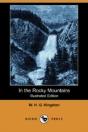In The Rocky Mountains (Illustrated Edition) (Dodo Press) - Preview