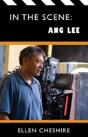 In The Scene: Ang Lee - Preview