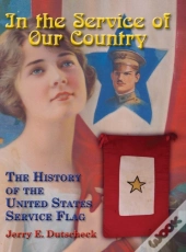 In The Service Of Our Country: The Histo
