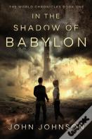 In The Shadow Of Babylon