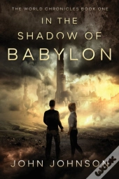 In The Shadow Of Babylon