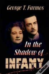 In The Shadow Of Infamy