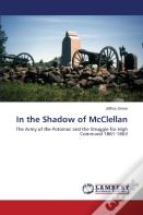 In The Shadow Of Mcclellan