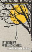 In The Shadow Of The Hanging Tree