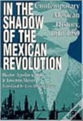 In The Shadow Of The Mexican Revolution