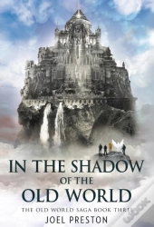 In The Shadow Of The Old World