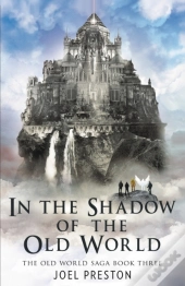 In The Shadow Of The Old World