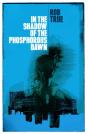 In The Shadow Of The Phosphorus Dawn - Preview