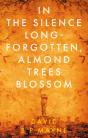 In The Silence Long-Forgotten, Almond Trees Blossom - Preview