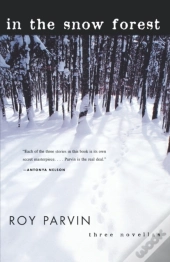In The Snow Forest - Three Novellas