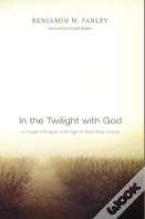 In The Twilight With God