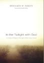 In The Twilight With God - Preview