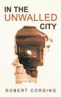 In The Unwalled City - Preview