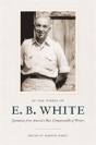 In The Words Of E. B. White - Preview