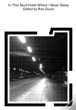 Capa do artigo In This Skull Hotel Where I Never Sleep