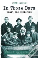 In Those Days: Inuit And Explorers