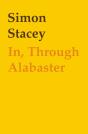 In, Through Alabaster - Preview