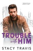 In Trouble With Him