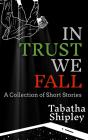 In Trust We Fall - Preview